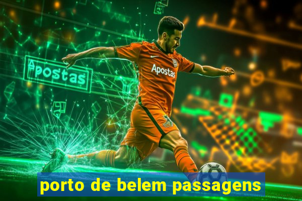 porto de belem passagens